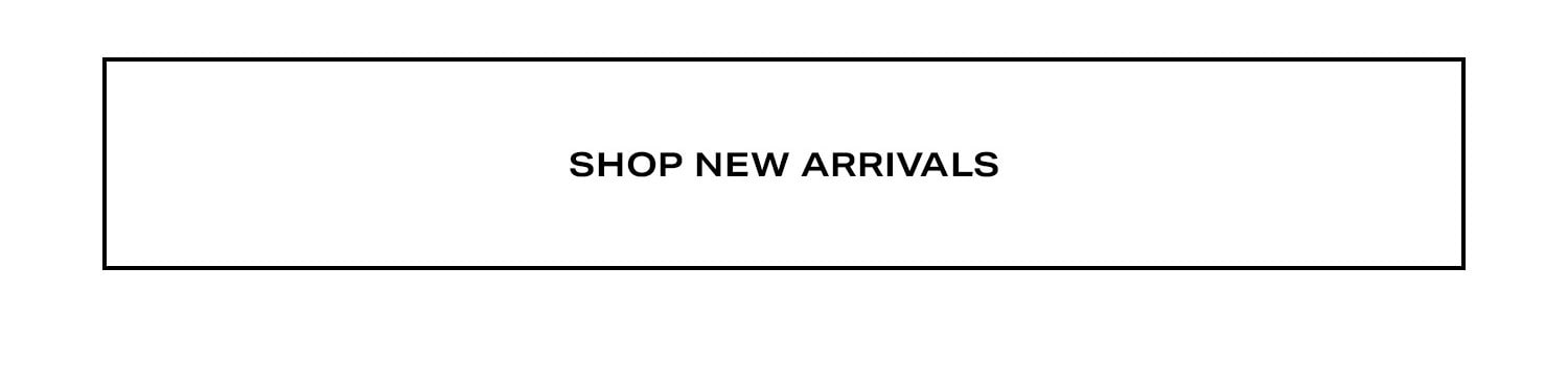 Shop New Arrivals