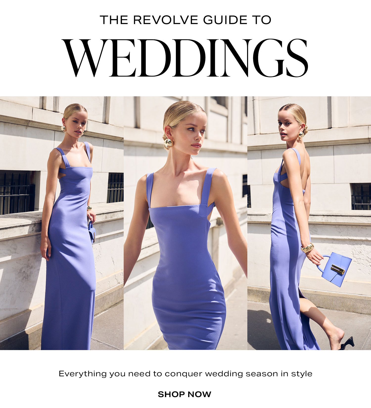 The REVOLVE Guide to Weddings. Everything you need to conquer wedding season in style. Shop Now.