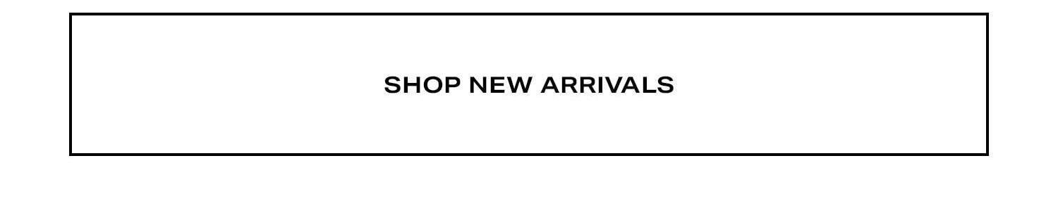 Shop New Arrivals