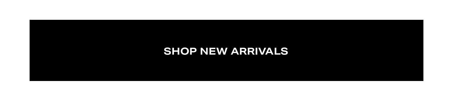 Shop New Arrivals