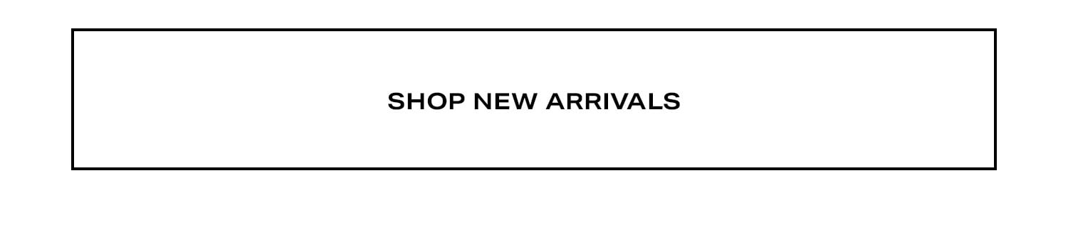 Shop New Arrivals