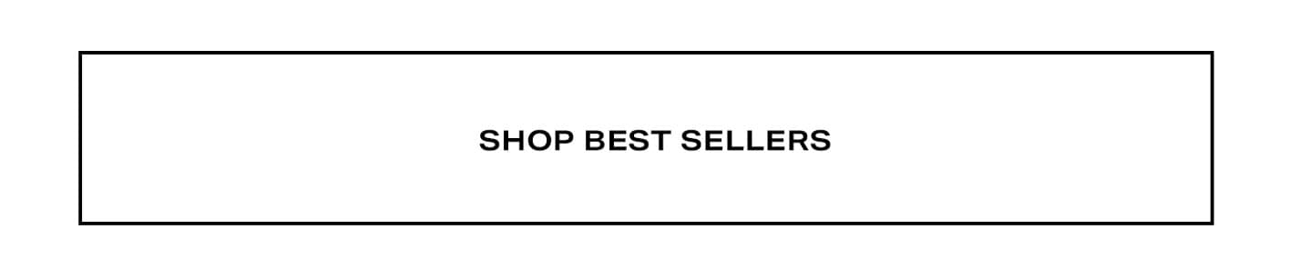 Shop Best Sellers.