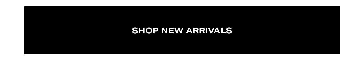 Shop New Arrivals