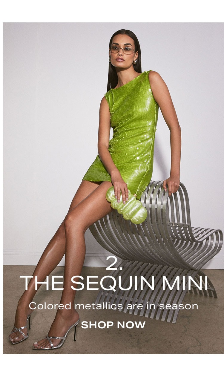 2. The Sequin Mini. Colored metallics are in season. Shop Now.