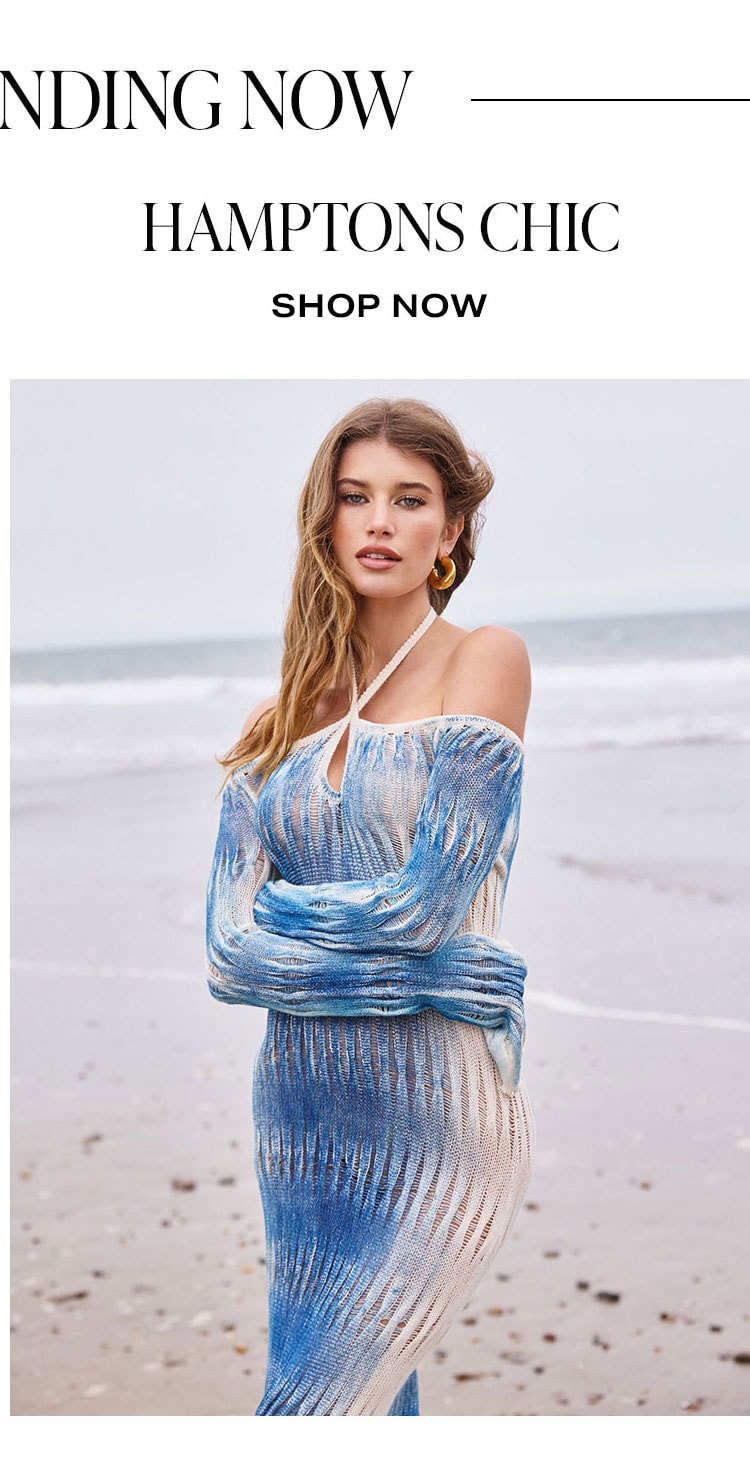 What's Trending: Hamptons Chic. Shop Now. 