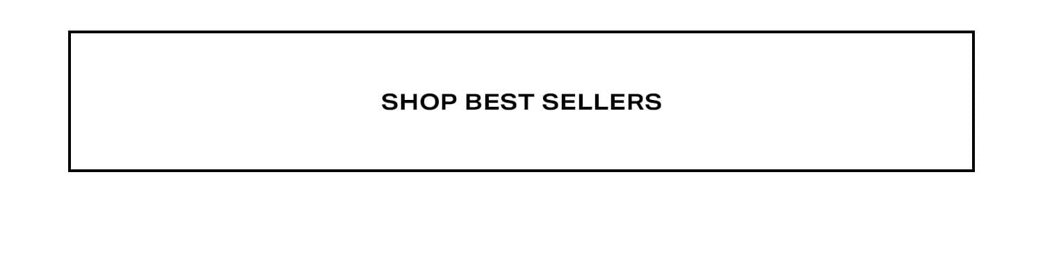 Shop Best Sellers.