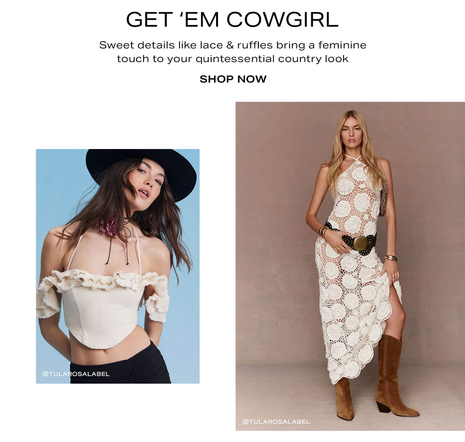 Get ‘Em Cowgirl: Balance feminine details like lace & ruffles with rugged accessories for a quintessential country look - Shop Now