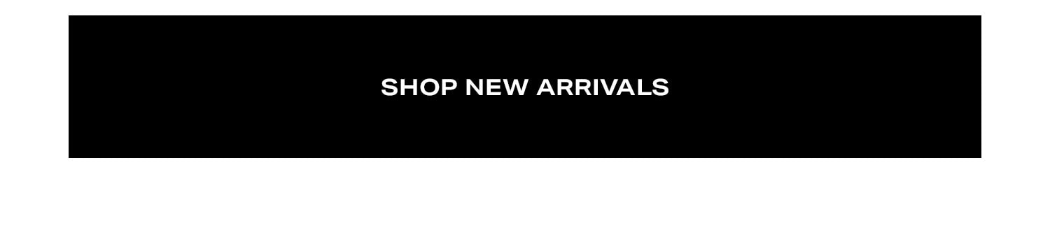 Shop New Arrivals