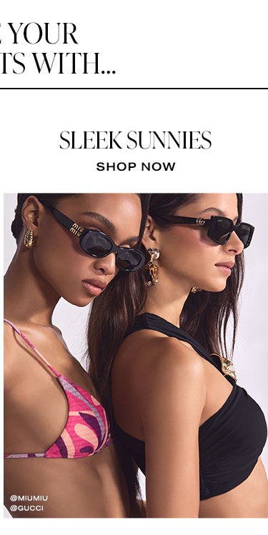 Style Your Swimsuits with...Sleek Sunnies. Shop Now