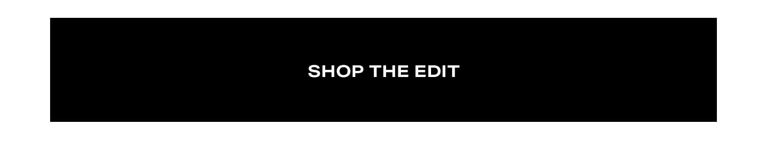 Shop the edit