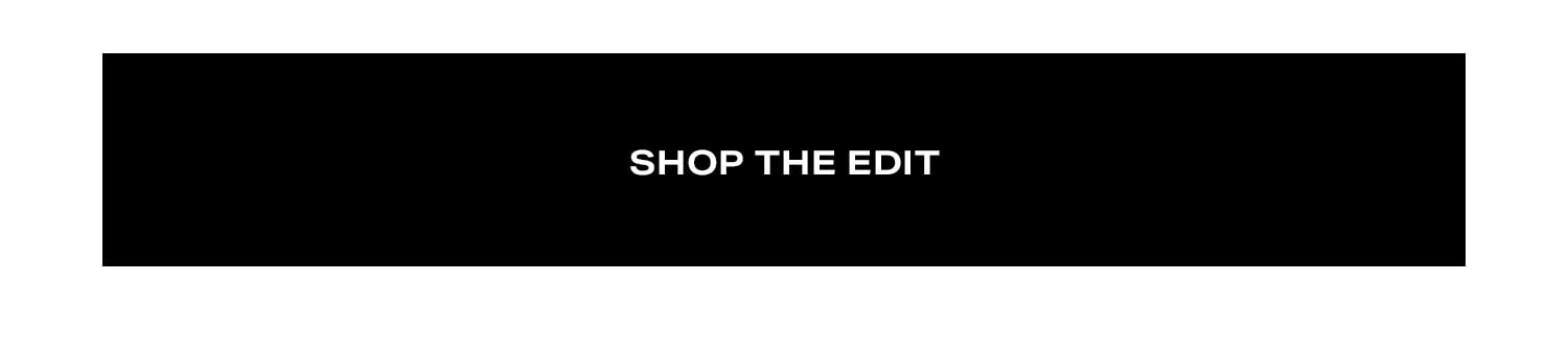 Shop the Edit