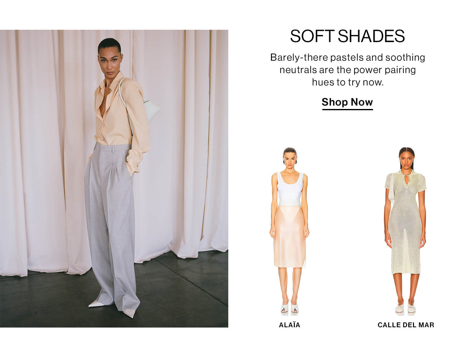 SOFT SHADES. Barely-there pastels and soothing neutrals are the power pairing hues to try now. Shop Now