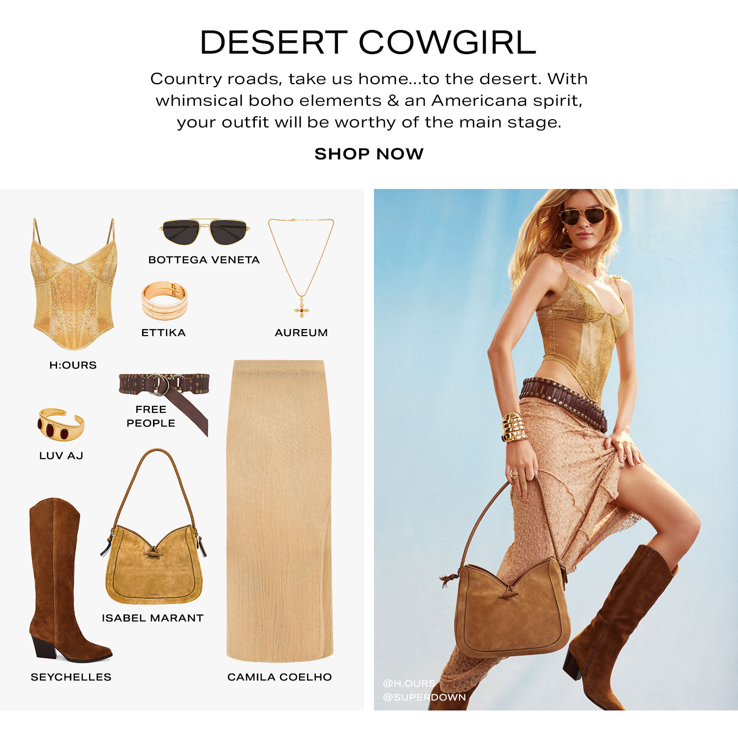 Desert Cowgirl. Country roads, take us home...to the desert. With whimsical boho elements & an Americana spirit, your outfit will be worthy of the main stage. Shop Now