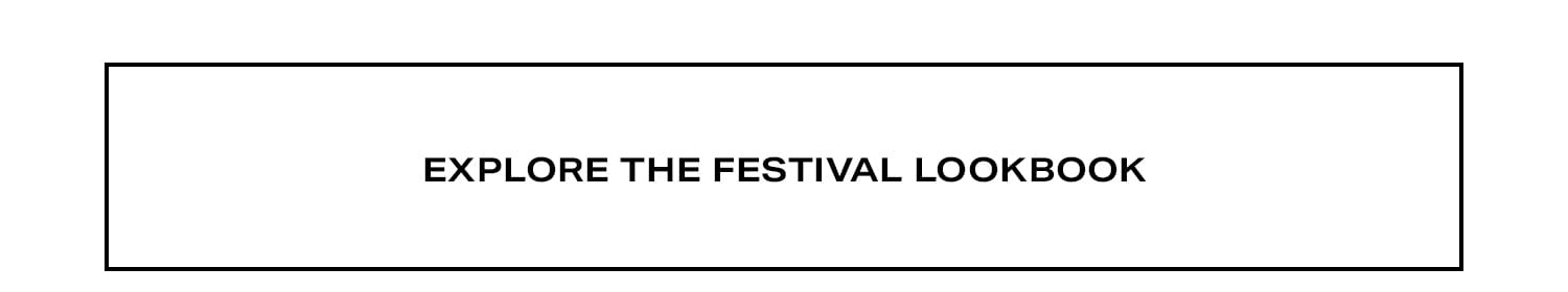 Explore the Festival Lookbook