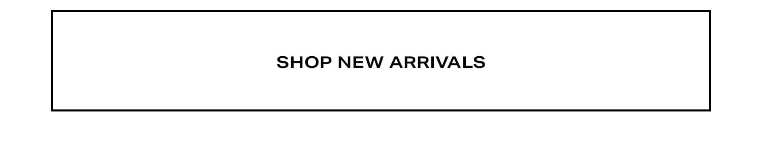 Shop New Arrivals