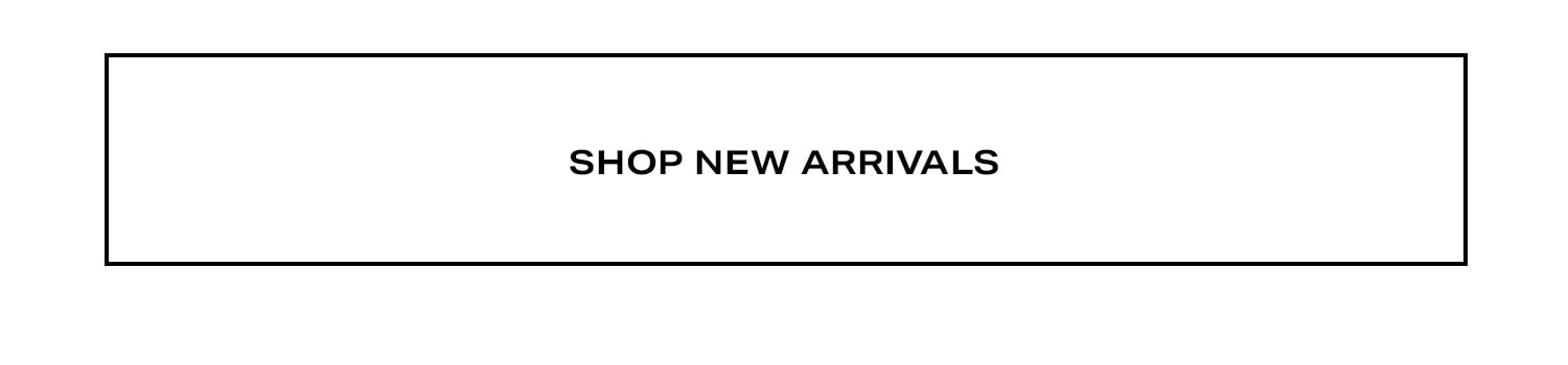 Shop New Arrivals