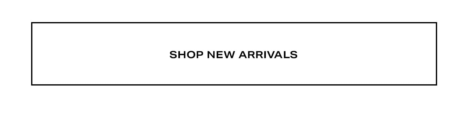 Shop New Arrivals