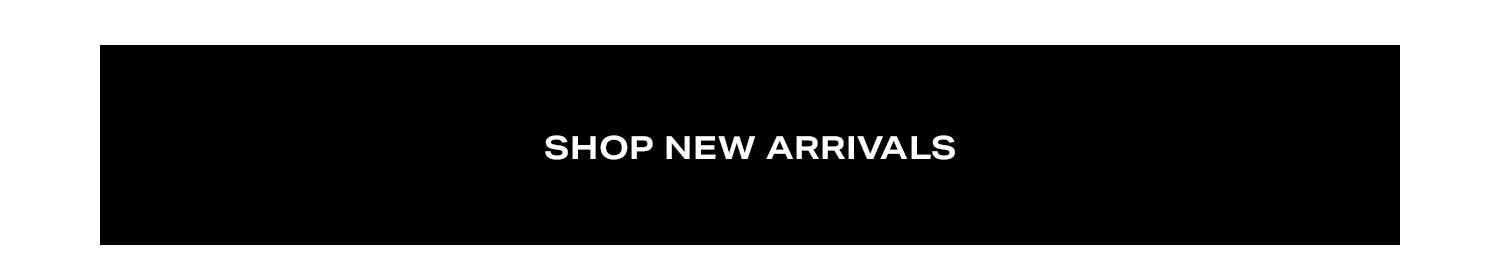 Shop New Arrivals