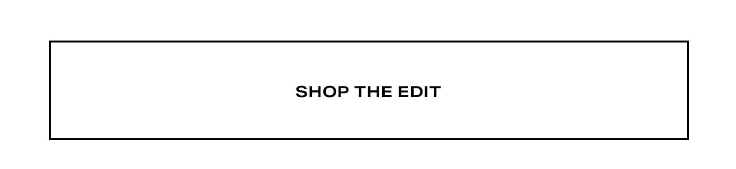 Shop the Edit