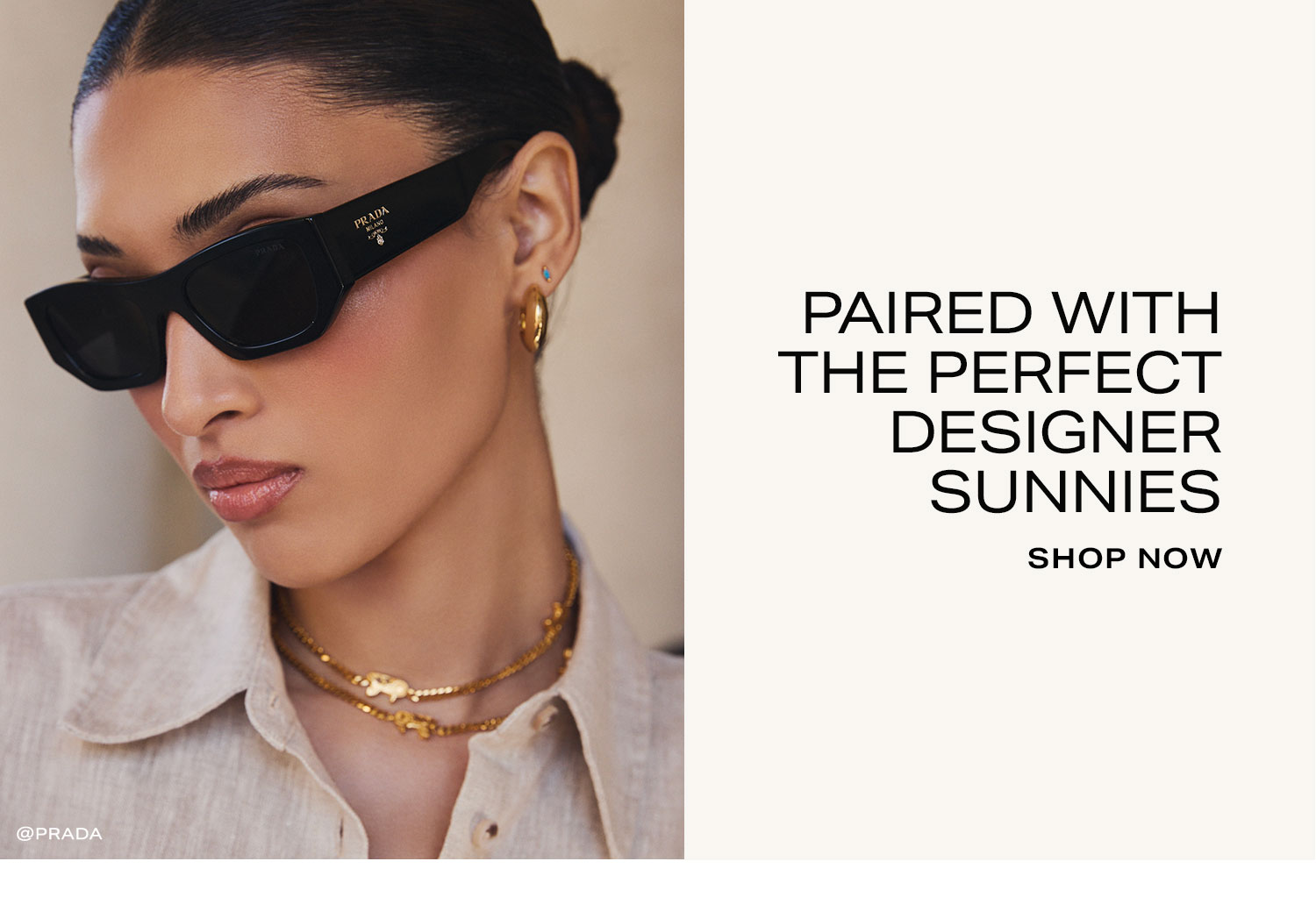 Paired With the Perfect Designer Sunnies. Shop Now