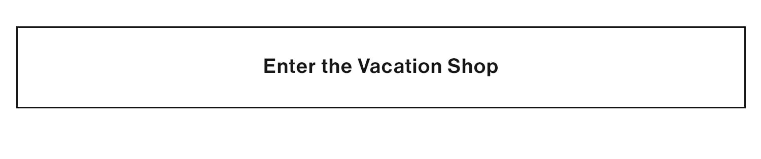 Enter the Vacation Shop