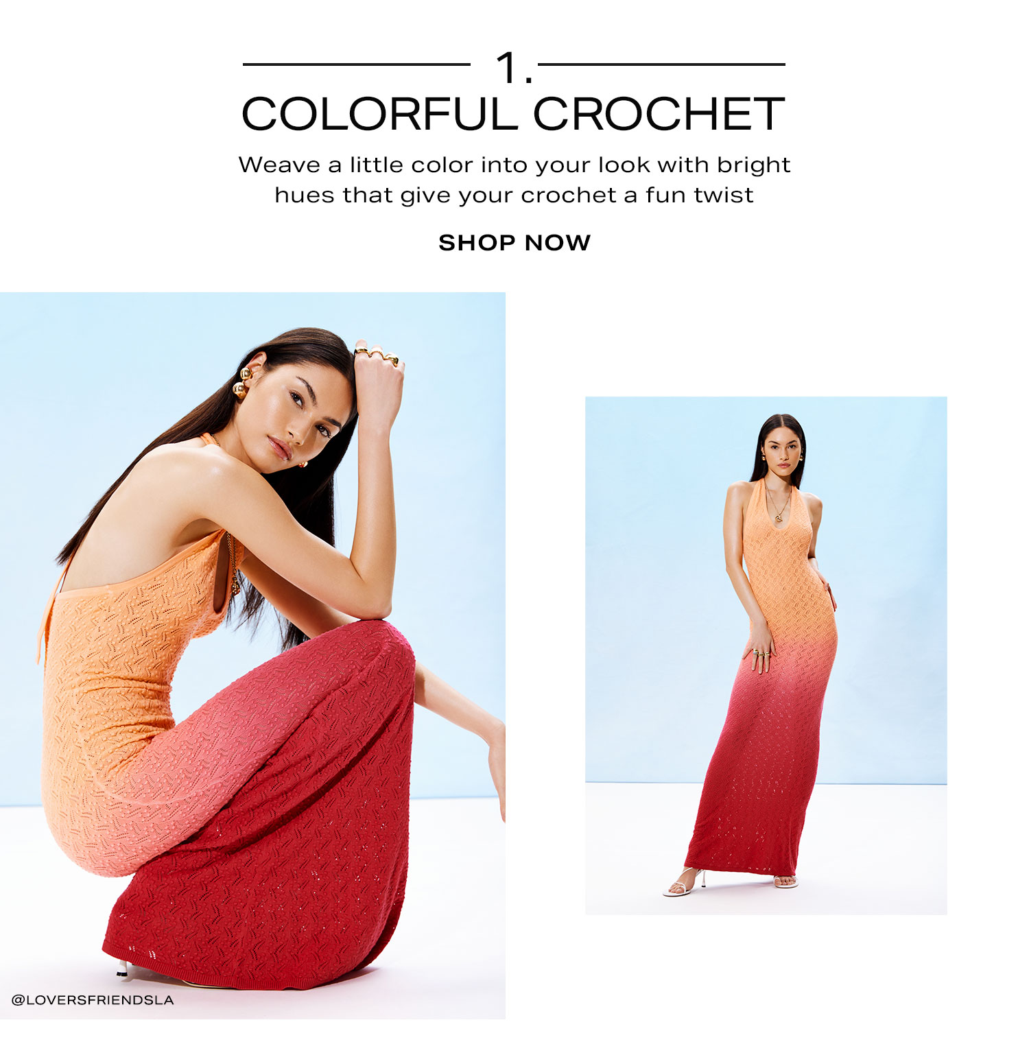 1. Colorful Crochet. Weave a little color into your look with bright hues that give your crochet a fun twist. Shop Now