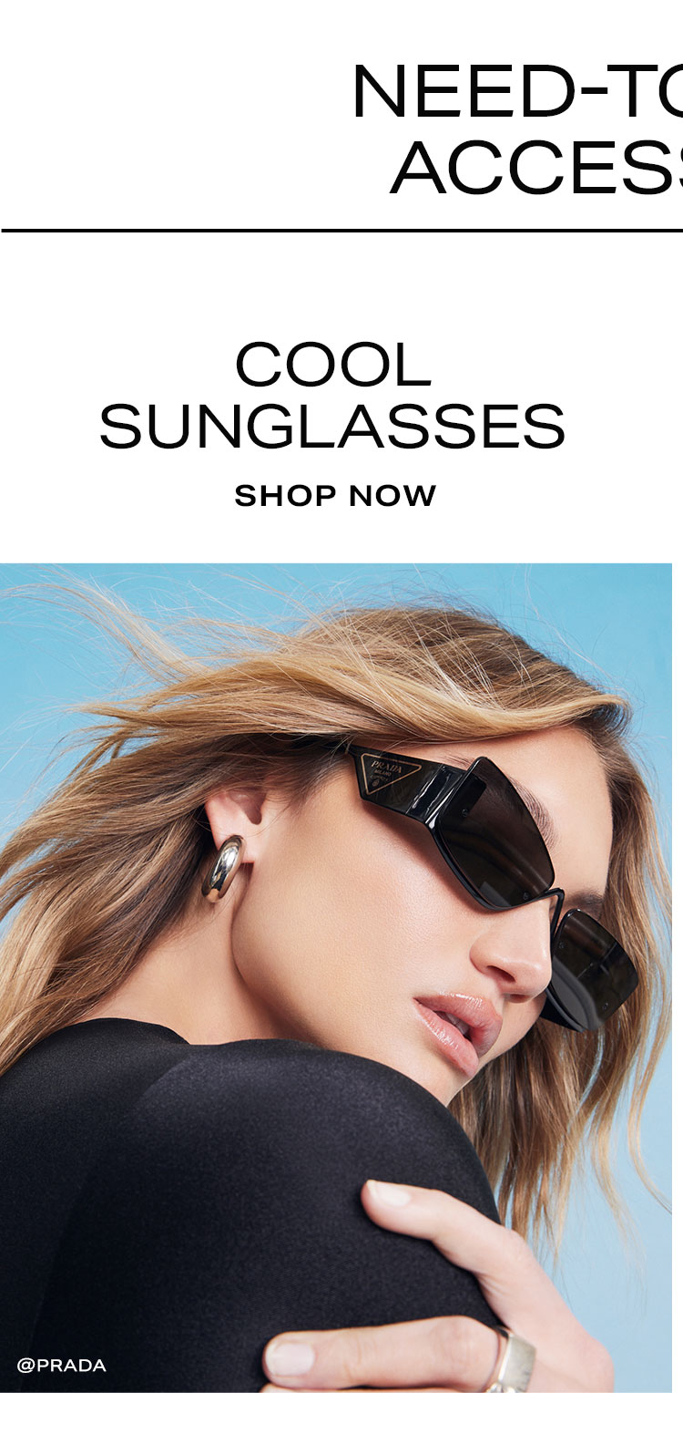 Need-to-Know Accessories. Cool Sunglasses. Shop Now