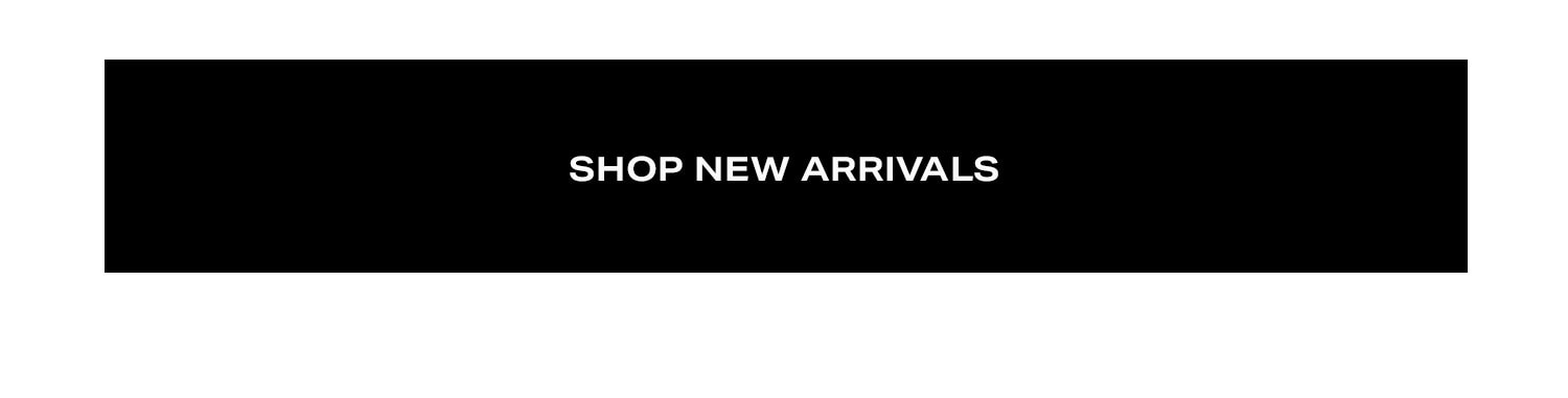 Shop New Arrivals