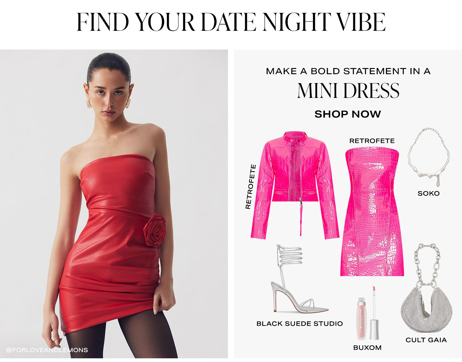 Find Your Date Night Vibe. Make a Bold Statement in a Mini Dress. Shop now.