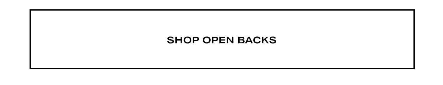 Shop Open Backs