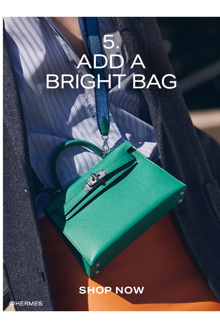 5. Add a Bright Bag. Shop now