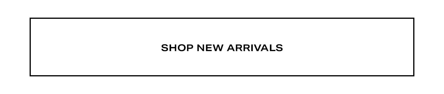 Shop New Arrivals