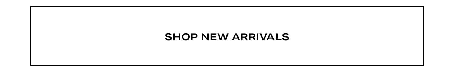 Shop New Arrivals