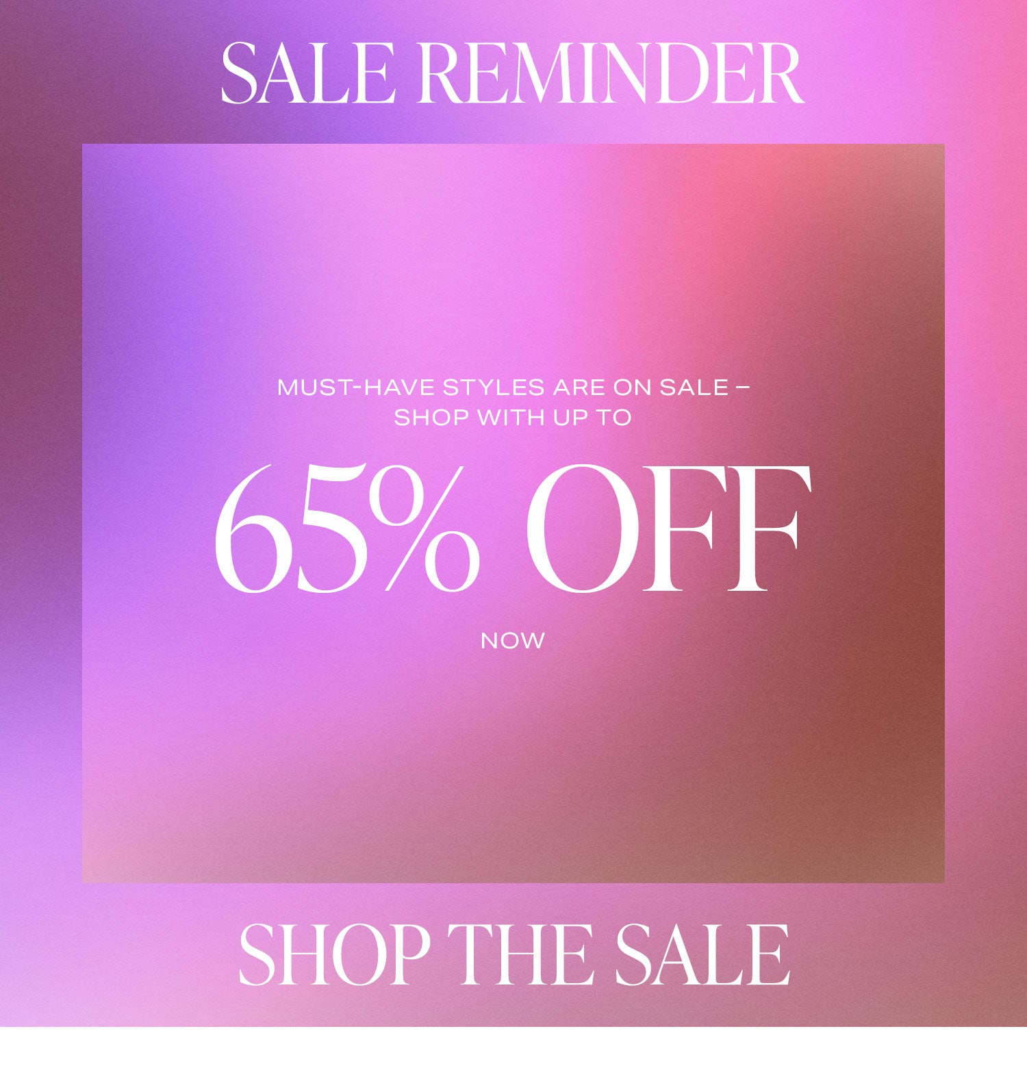 Sale Reminder. Must-have styles are on sale – shop with up to 65% off NOW. Shop the Sale