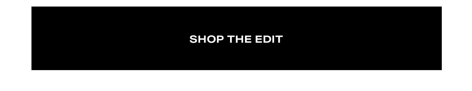 Shop the Edit