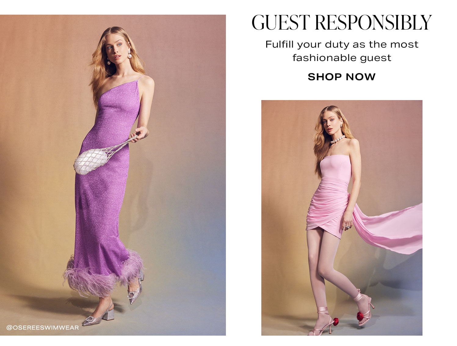 Guest Responsibly. Fulfill your duty as the most fashionable guest. Shop now