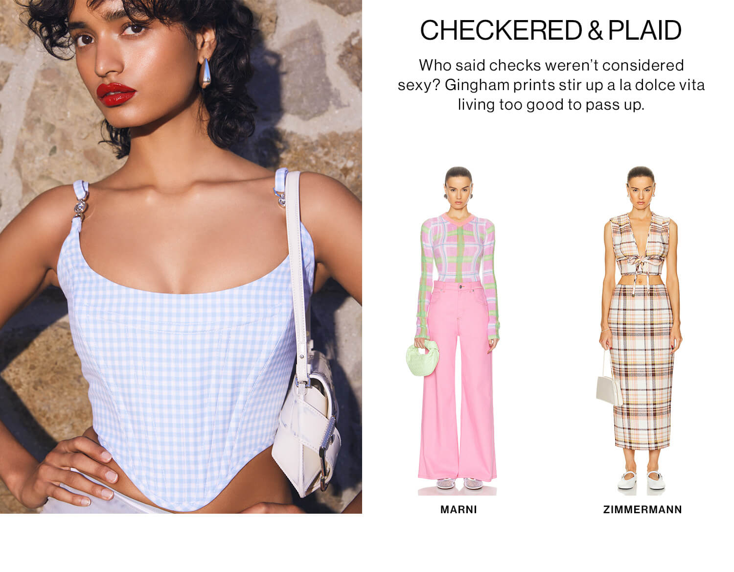 CHECKERED & PLAID DEK: Who said checks weren’t considered sexy? Gingham prints stir up a la dolce vita living too good to pass up.