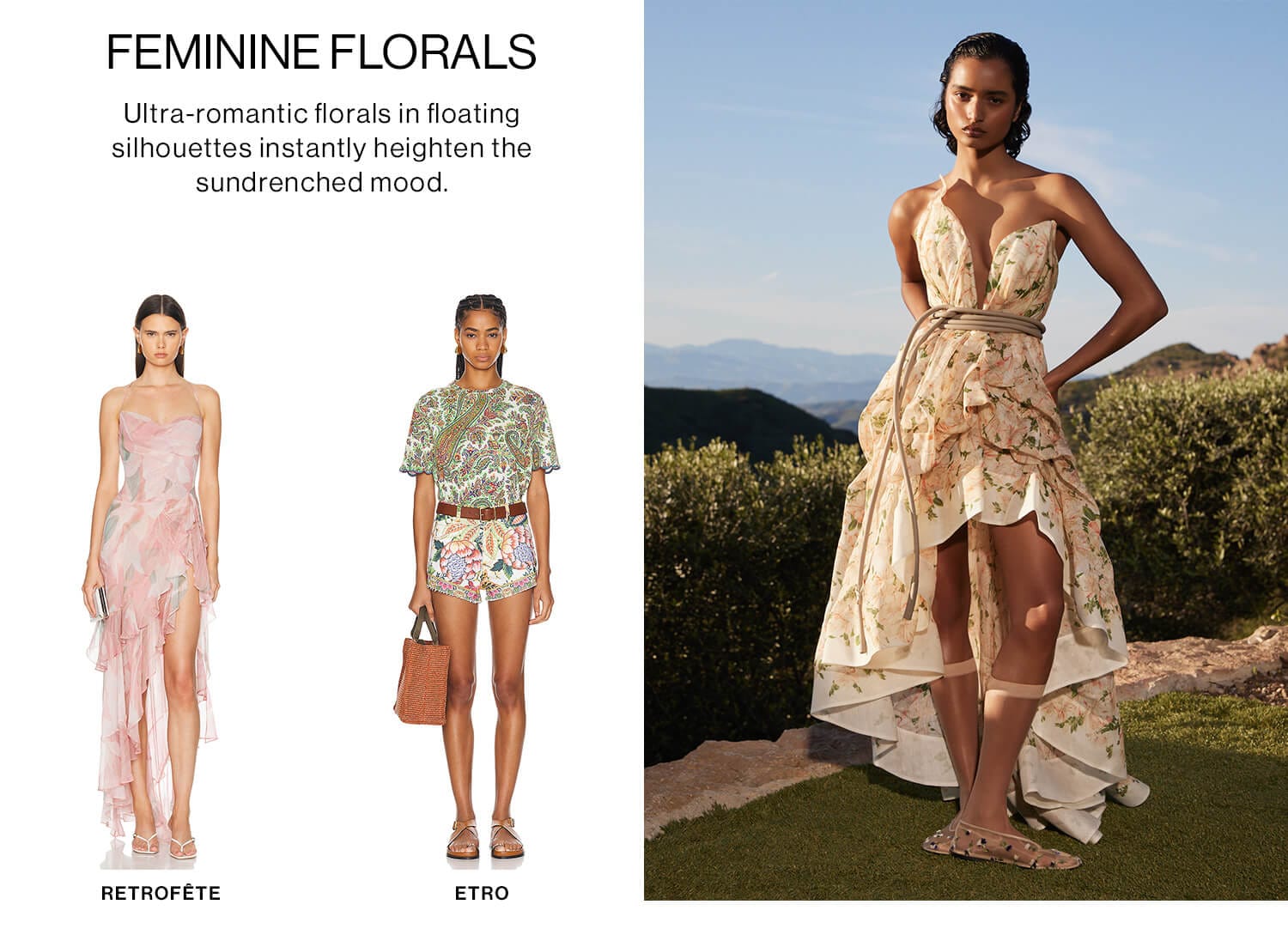 FEMININE FLORALS DEK: Ultra-romantic florals in floating silhouettes instantly heighten the sundrenched mood.