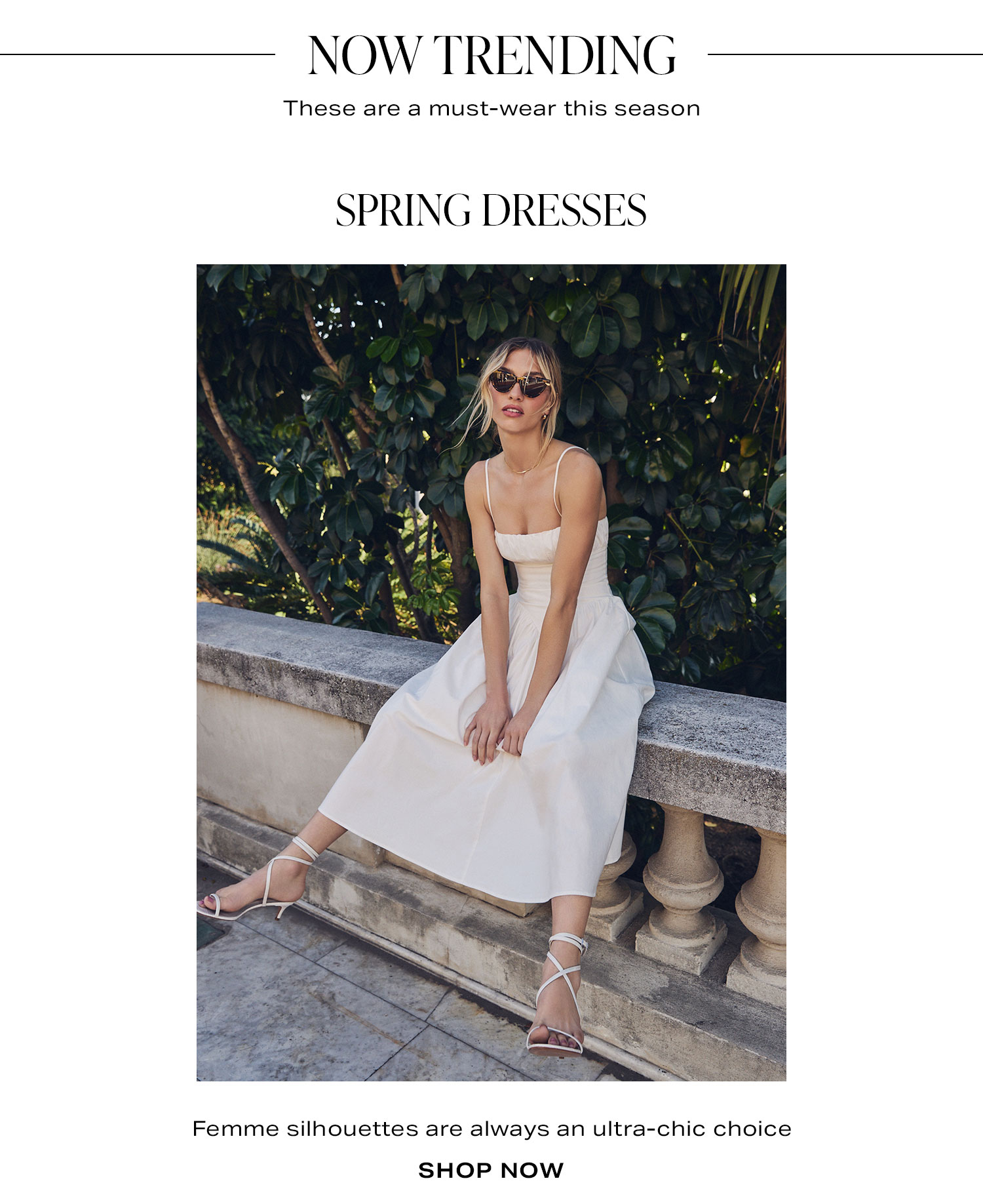 Trending for Summer: Femme Dresses. Shop Now.