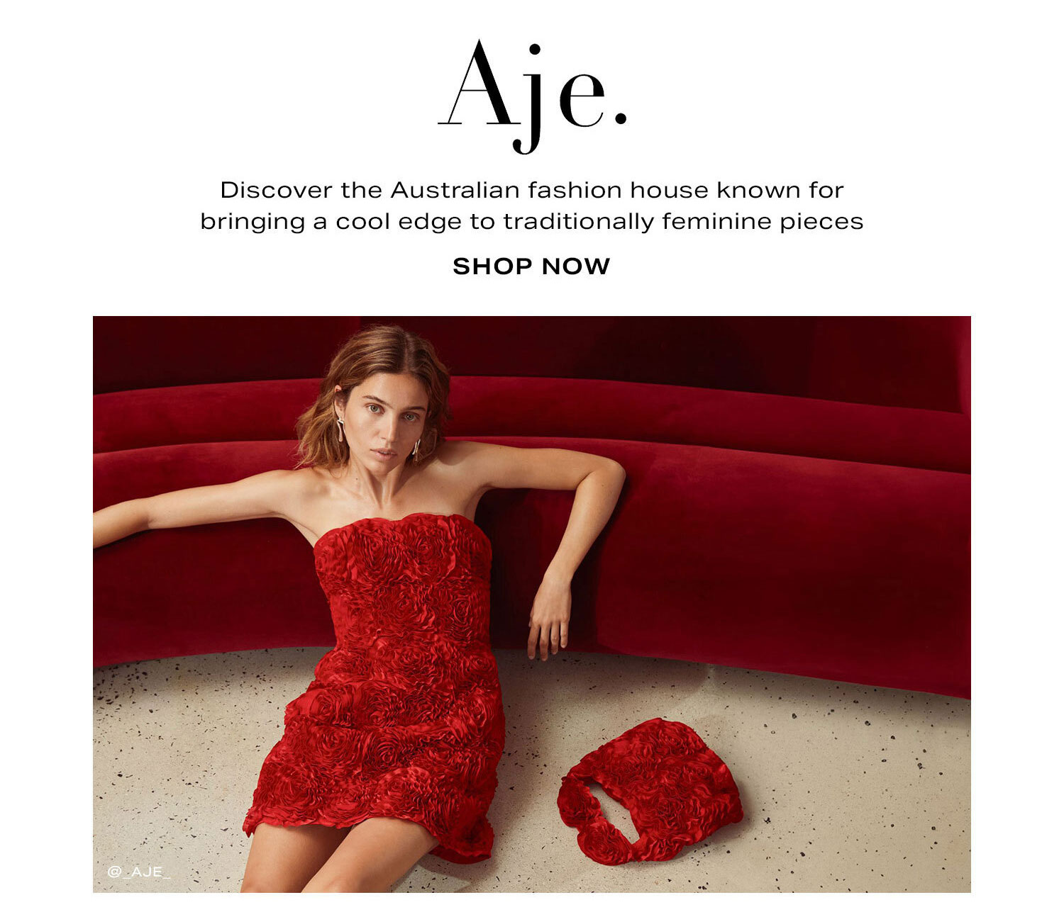 Aje. Discover the Australian fashion house known for bringing a cool edge to traditionally feminine pieces. Shop Now. 