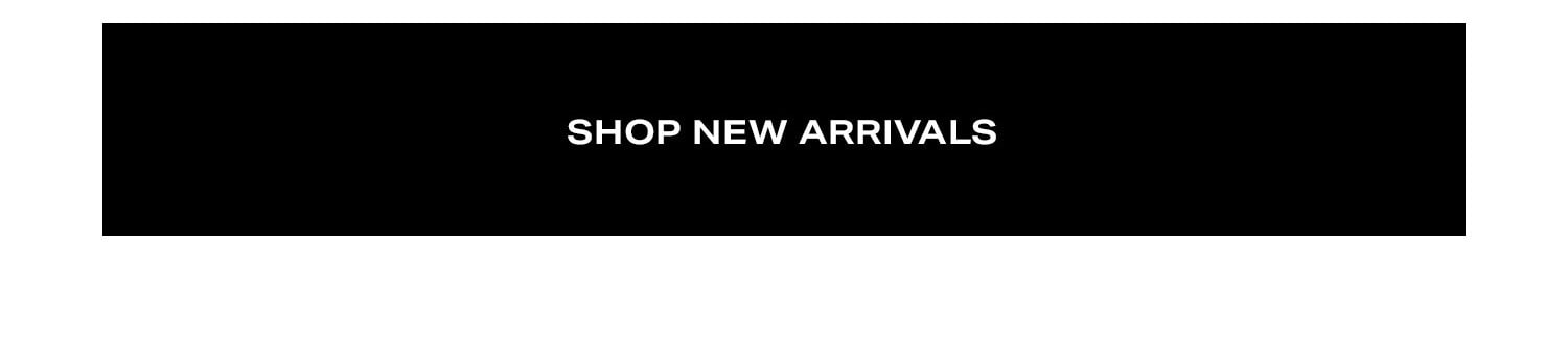 Shop New Arrivals