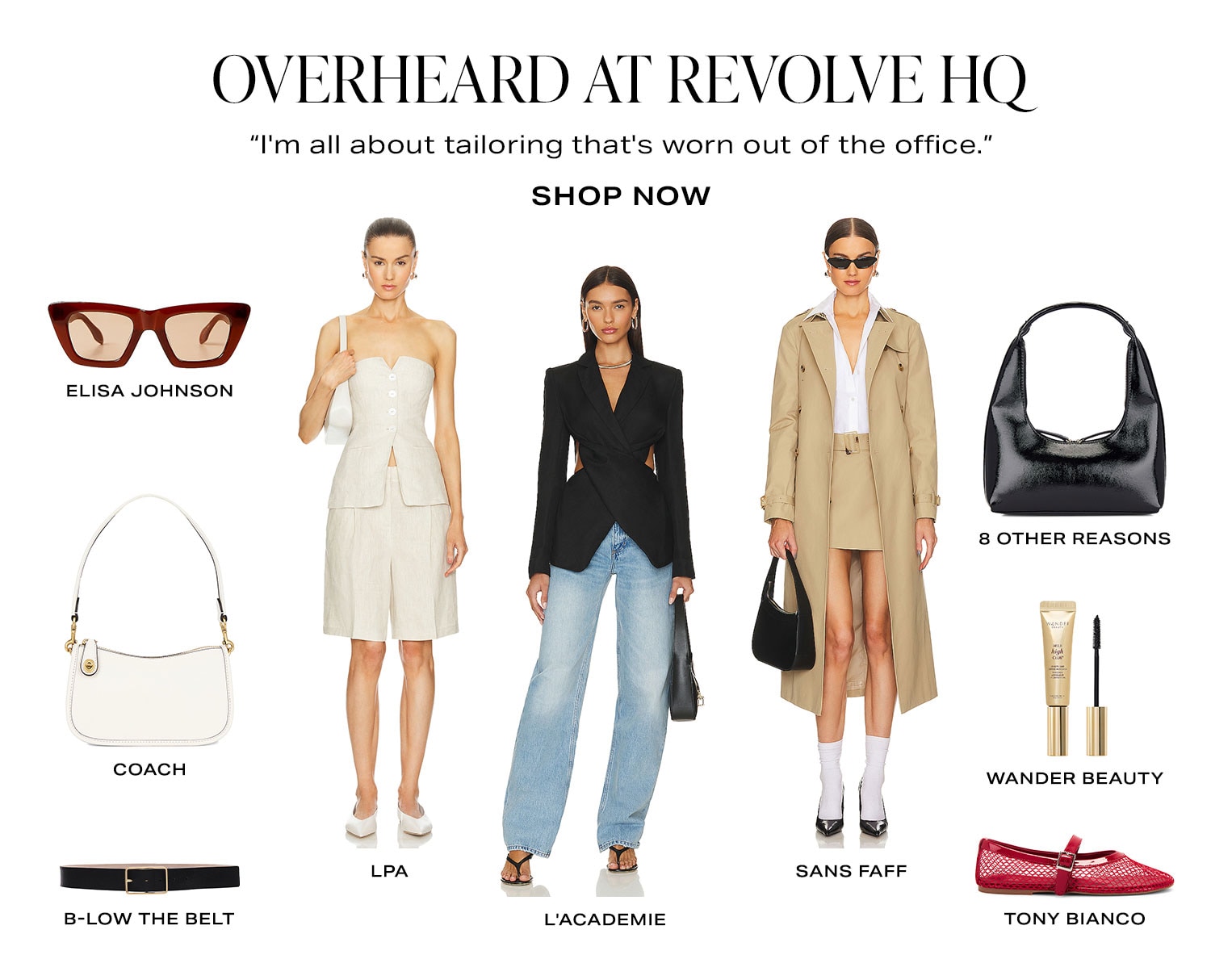 Overheard at REVOLVE HQ. “I'm all about tailoring that's worn out of the office.” Flat product assortment.Shop Now. 