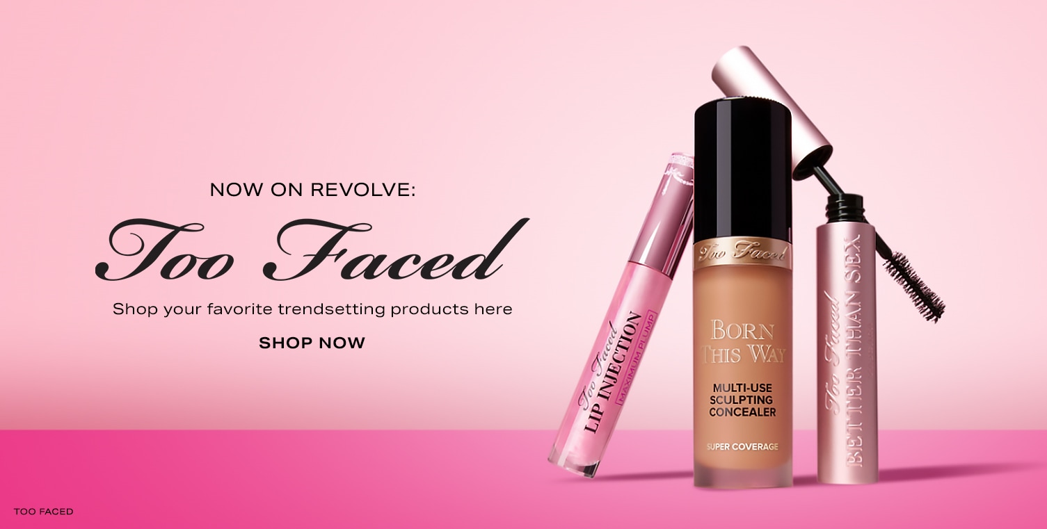 Now on REVOLVE: Too Faced. Shop our favorite trendsetting products here. Shop Now