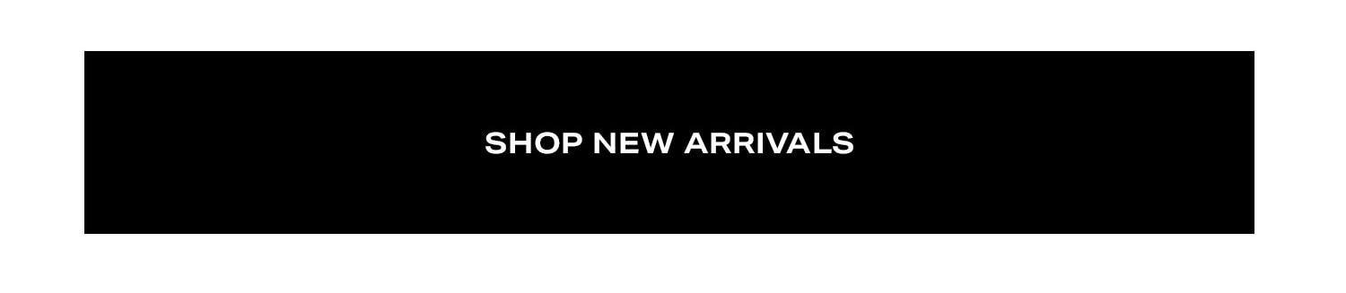 Shop New Arrivals