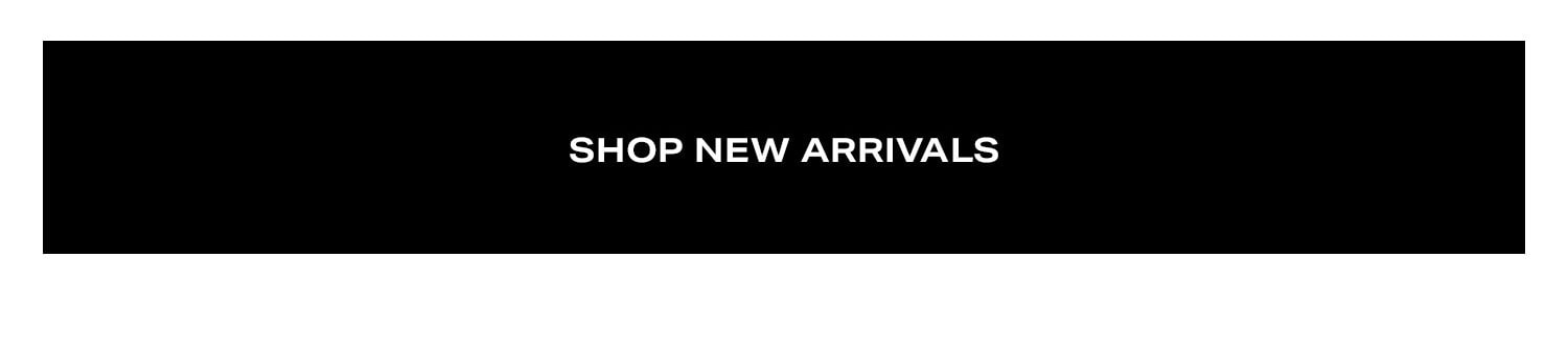 Shop New Arrivals