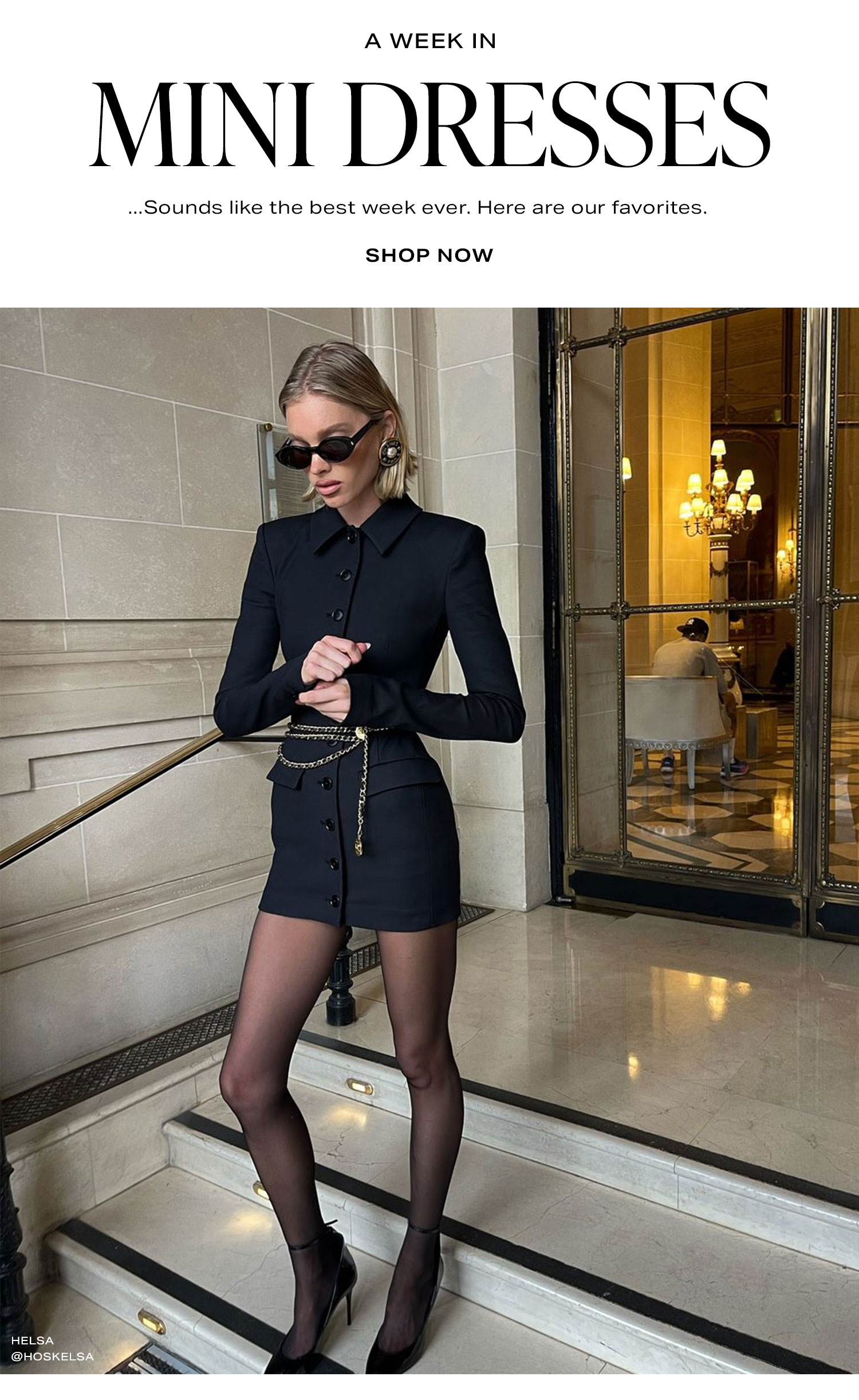 A Week In Mini Dresses. ...Sounds like the best week ever. Here are our favorites. Shop Now.