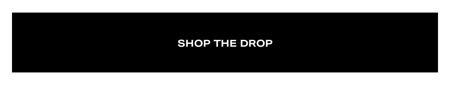 Shop The Drop.