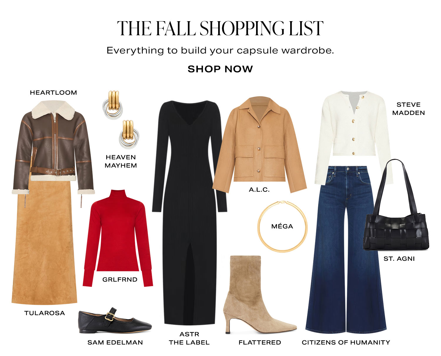 The Fall Shopping List. Everything to build your capsule wardrobe. Product Assortment. Shop Now.