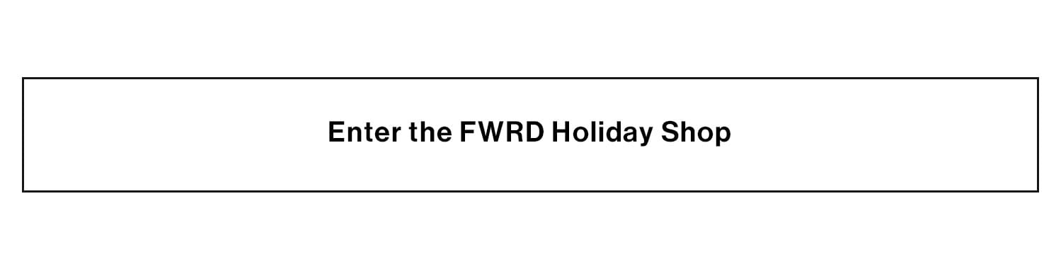 Enter the FWRD Holiday Shop