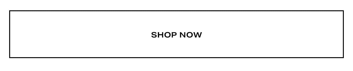 Shop Now.